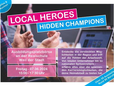 Ein Plakat mit dem Titel Local heroes hidden champions, drei Kästen, die das Datum 7.6., die Veranstaltungsbeschreibung und den Ort Realschule Weil der Stadt zeigen